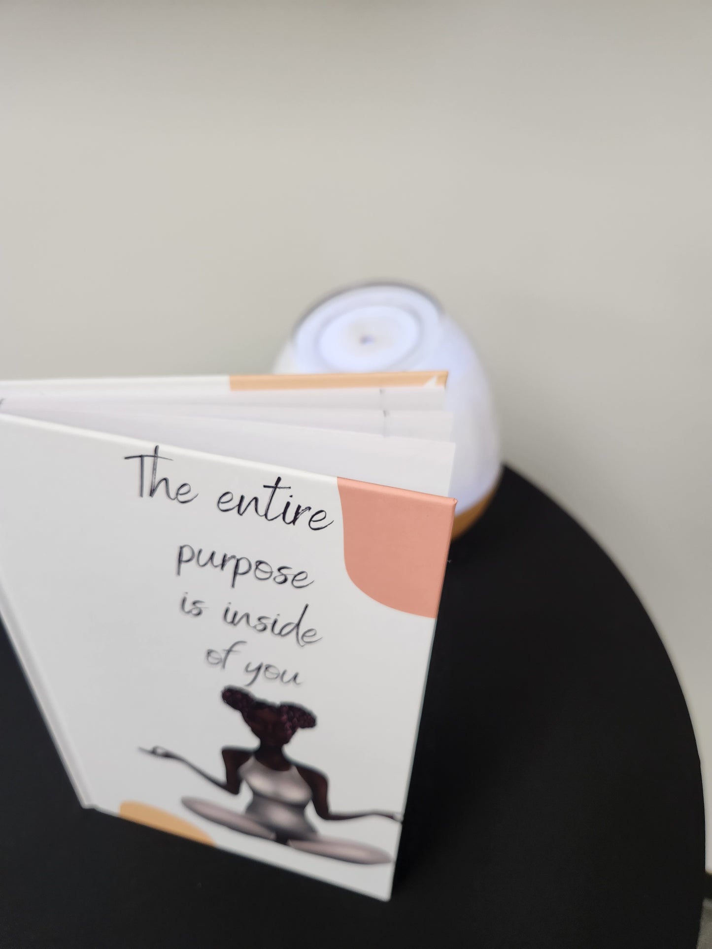 The Entire Purpose: Manifesting & Intentional Journal