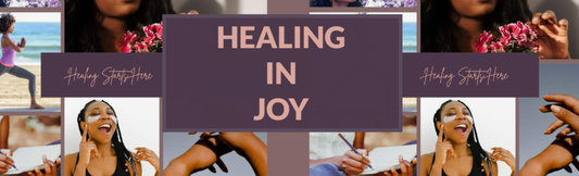 Healing in Joy: Strategies To Help Black Women Navigate Racial Trauma
